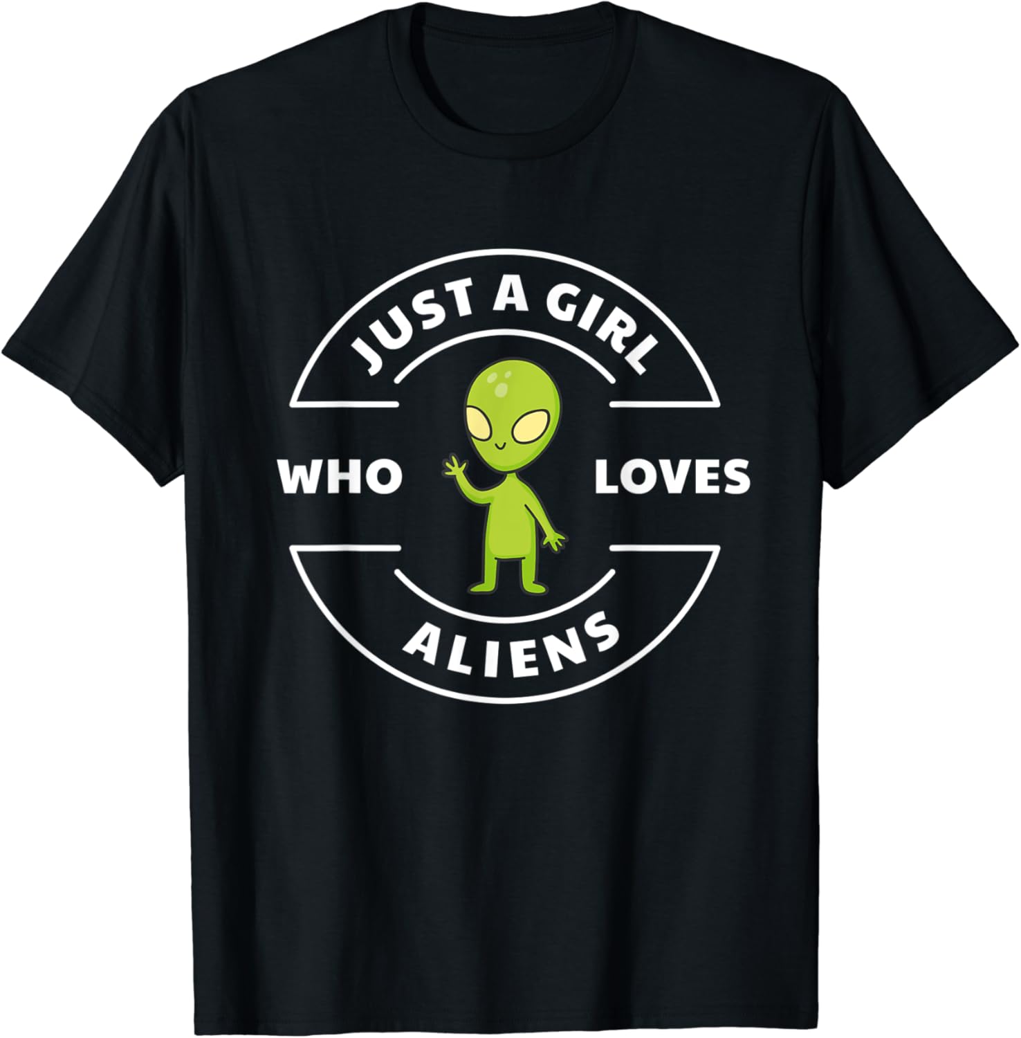 Alien UFO grün lustig Just A Girl Zitat süß Weltraum TShirt Amazon